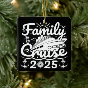 Family Cruise 2025 Cool Funny Family Trip Cruise Ceramic Ornament
