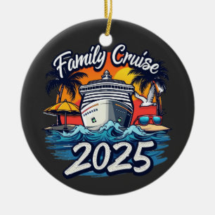 Family Cruise 2025 Family Matching Crew Ship Ceramic Ornament