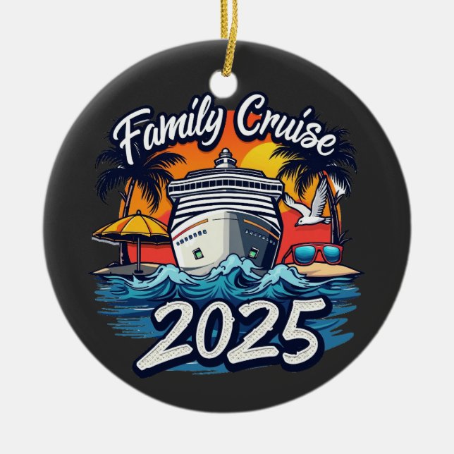 Family Cruise 2025 Family Matching Crew Ship Ceramic Ornament (Front)