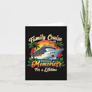 Family Cruise 2025 Making Memories For A Lifetime  Card