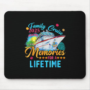 Family Cruise 2025 Making Memories For A Lifetime Mouse Pad