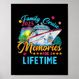 Family Cruise 2025 Making Memories For A Lifetime Poster