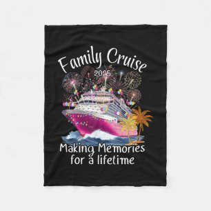 Family Cruise 2025 Making Memories For Lifetime Cr Fleece Blanket