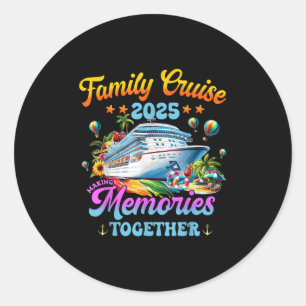 Family Cruise 2025 Making Memories Together Summer Classic Round Sticker
