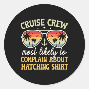 Family Cruise 2025 Most Likely To Complain About M Classic Round Sticker