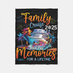 Family Cruise 2025 Shirts Making Memories For A Li Fleece Blanket
