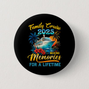 Family Cruise 2025 Summer Vacation Family Reunion 6 Cm Round Badge