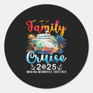 Family Cruise 2025 Vacation Matching Cruisin Toget Classic Round Sticker