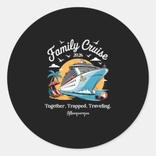 Family Cruise 2026 Albuquerque Spring Break Classic Round Sticker