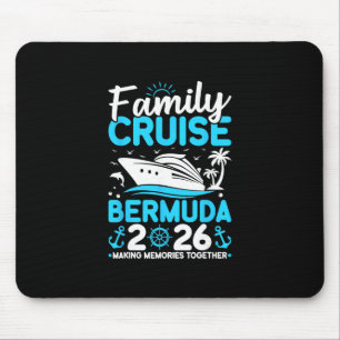 Family Cruise 2026 Bermuda Making Memories Family Mouse Pad