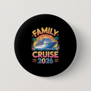 Family Cruise 2026 Funny Cruising 1 6 Cm Round Badge