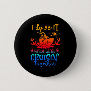 Family Cruise 2026 I Love It When We're Cruisin' T 6 Cm Round Badge