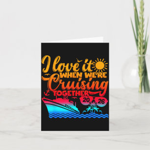 Family Cruise 2026 I Love It When We're Cruisin' T Card