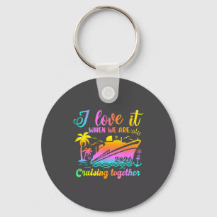 Family Cruise 2026 I Love It When We're Cruisin' T Key Ring