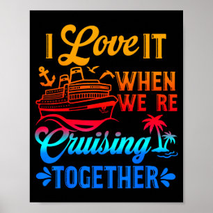 Family Cruise 2026 I Love It When We're Cruisin' T Poster