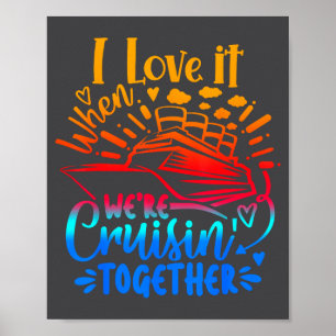 Family Cruise 2026 I Love It When We're Cruisin' T Poster