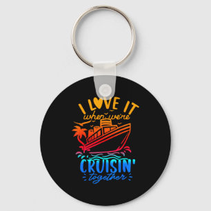 Family Cruise 2026 I Love It When Were Cruisin Tog Key Ring