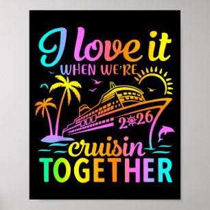Family Cruise 2026 I Love It When Were Cruisin Tog Poster