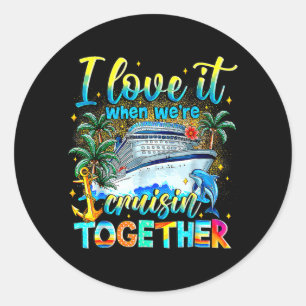 Family Cruise 2026 Love When Cruisin Together Classic Round Sticker
