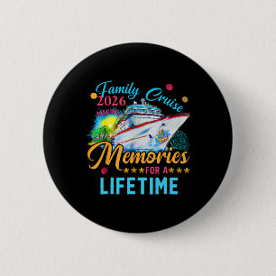 Family Cruise 2026 Making Memories For A Lifetime 6 Cm Round Badge