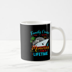 Family Cruise 2026 Making Memories For A Lifetime  Coffee Mug