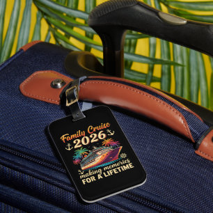Family Cruise 2026 Making Memories for A Lifetime Luggage Tag