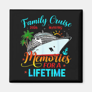 Family Cruise 2026 Making Memories for A Lifetime Magnet