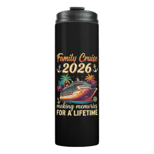 Family Cruise 2026 Making Memories for A Lifetime Thermal Tumbler