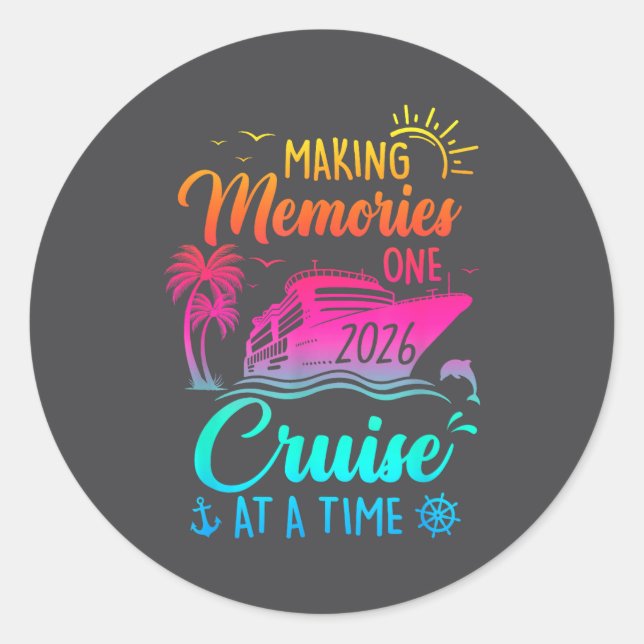 Family Cruise 2026 Making Memories One Cruise At A Classic Round Sticker (Front)