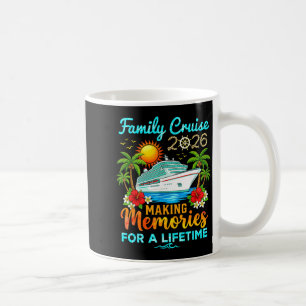 Family Cruise 2026 Making Memories Summer Vacation Coffee Mug