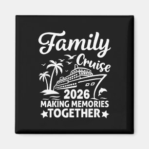 Family Cruise 2026 Vacation Trip Family Matching C Magnet