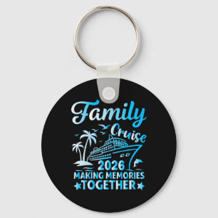 Family Cruise 2026 Vacation Trip Matching Family C Key Ring