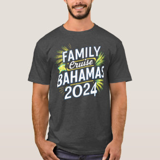 family cruise Bahamas 2024 T-Shirt