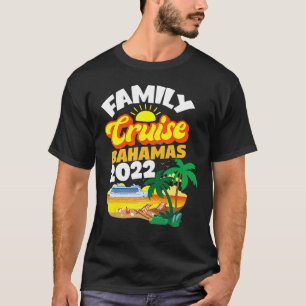 Family Cruise Bahamas Men Women Boys Girls Sailing T-Shirt
