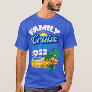 Family Cruise Bahamas Sailing 2022 T-Shirt