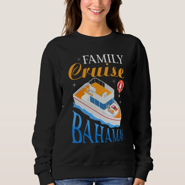 Family Cruise Bahamas Sweatshirt (Front)