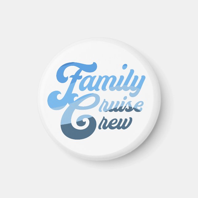 Family Cruise Crew Magnet (Front)