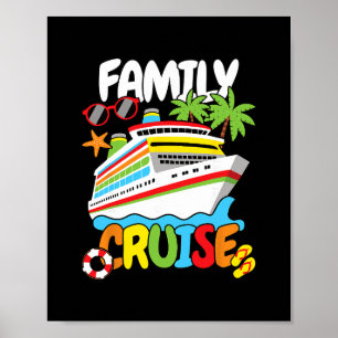 Family Cruise Funny Men Women Kids Poster