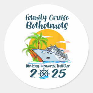Family Cruise Hamas Vacay 2025 Making Memories Tog Classic Round Sticker