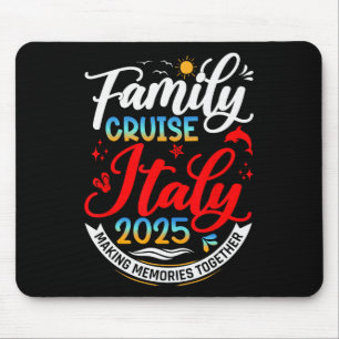 Family Cruise Italy 2025 Matching Italy Family Vac Mouse Pad