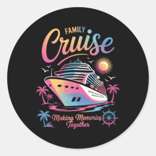 Family Cruise Making Memories Together Cruise Trip Classic Round Sticker