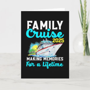 Family Cruise Ship 2025 Making Memories For A Life Card