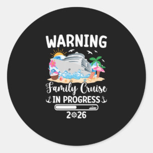Family Cruise Trip In Progress 2026 Family Cruisin Classic Round Sticker