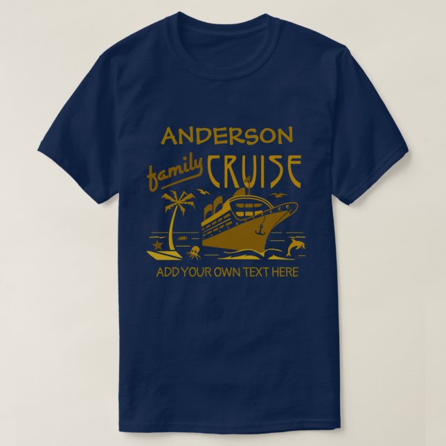 Family Cruise Vacation Ship Custom Name + Text V2 T-Shirt (Design Front)