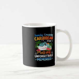 Family Cruising Caribbean 2026 Making Unforgettabl Coffee Mug