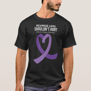 Family Domestic Violence Awareness Purple Ribbon  T-Shirt