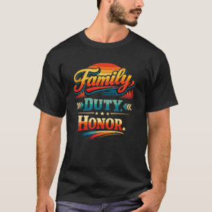 "Family, Duty, Honor" Heritage & Legacy T-Shirt