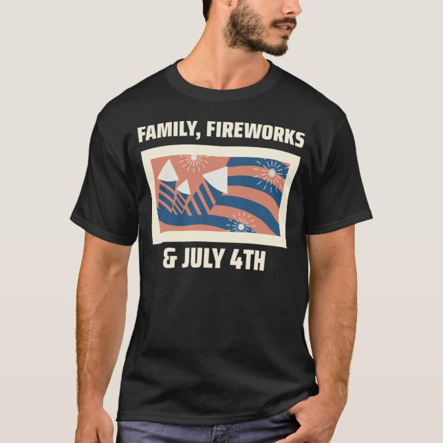 Family, Fireworks & July 4th T-Shirt (Front)