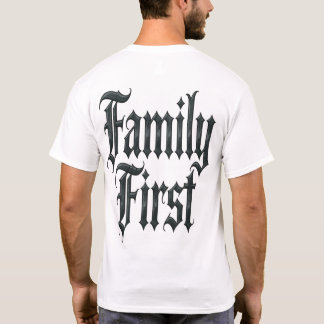 Family First T-Shirt