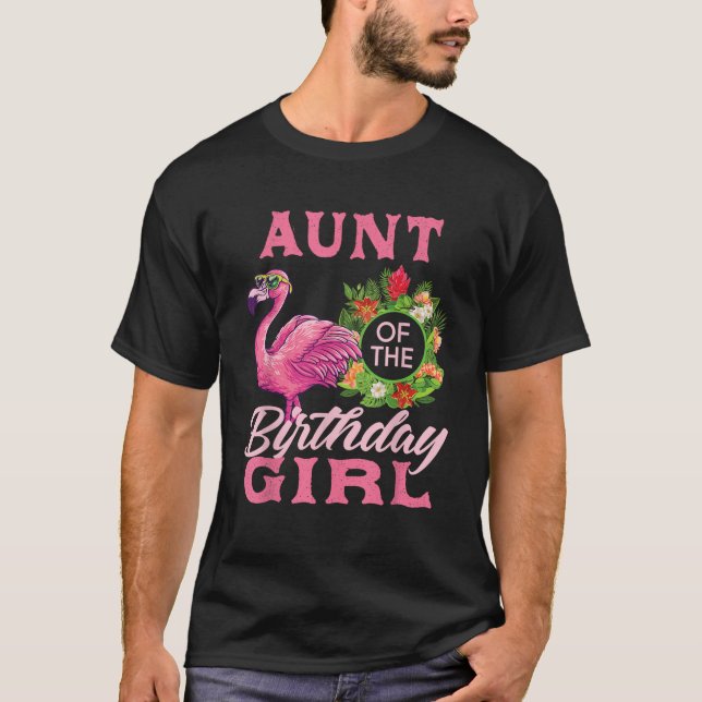 Family Flamingo Matching Aunt of The Birthday Girl T-Shirt (Front)